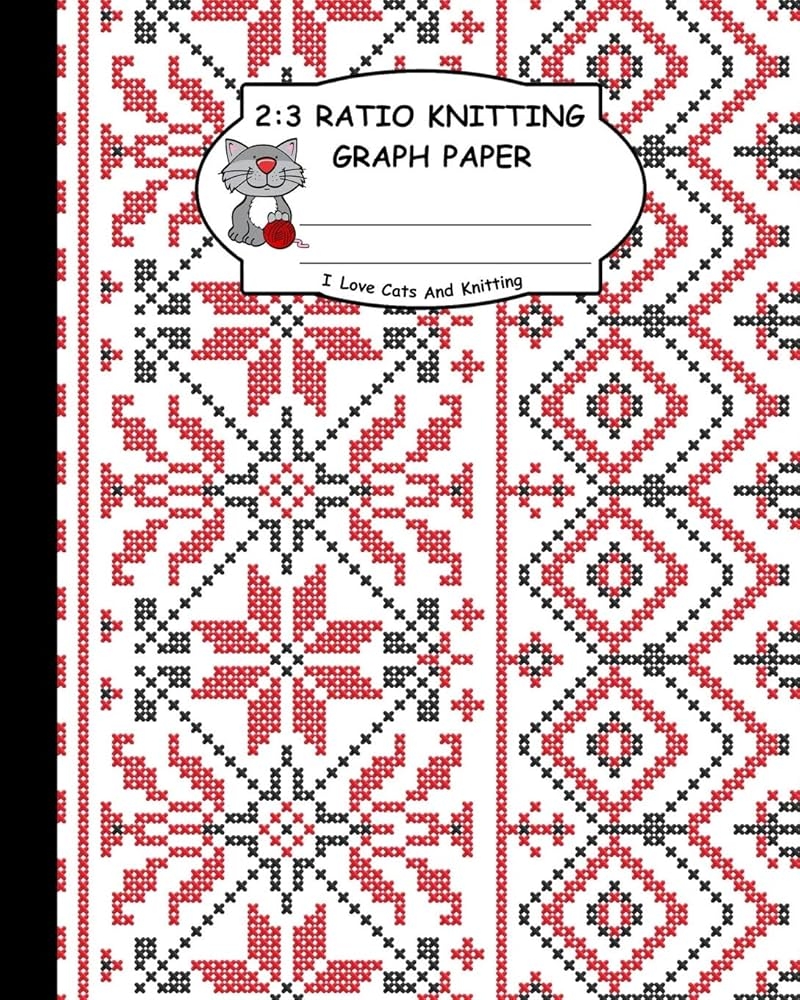 2 3 Ratio Knitting Graph Paper I Love Cats And Knitting Knitter s Graph Paper For Designing Charts For New Patterns Red And White Knitting Patterns Cover Amazon co uk Publishing TS 9781795167314 Books