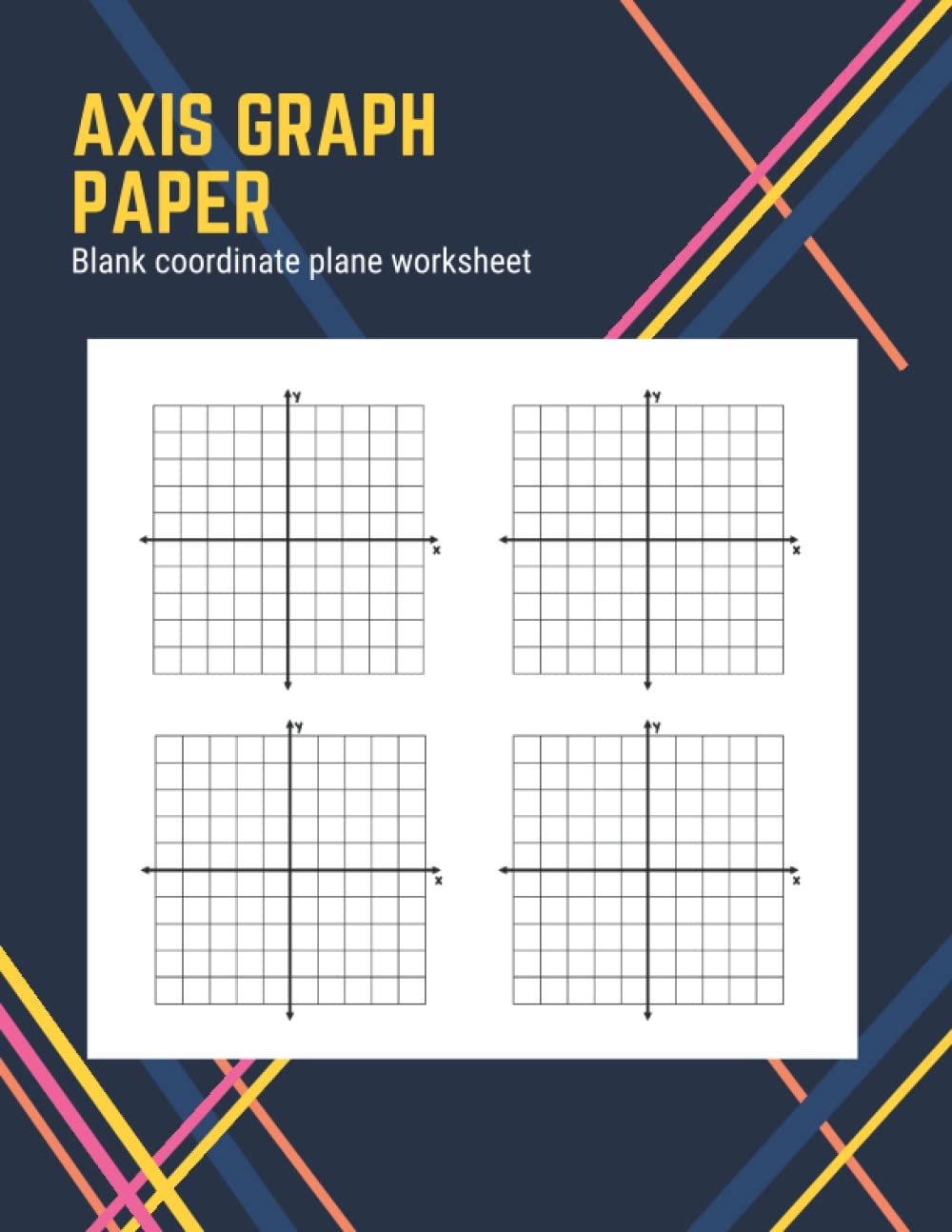 Axis Graph Paper Grid Paper Notebook With X And Y Axis For Algebra 8 5 X 11 Inches 55 Sheets Four Quadrants Four Coordinate Grids Per Page 4 Coordinate Plane Graphing