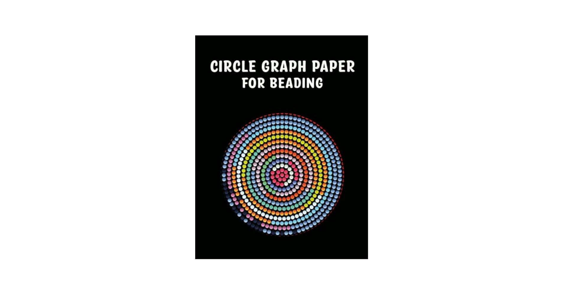 Circle Graph Paper For Beading Multiple Beading Graph Paper For Your Beautiful Loom Beading Project 3 Unique Patterns To Create Your Own Beadwork Designs J Publishing Carolammy Amazon de B cher