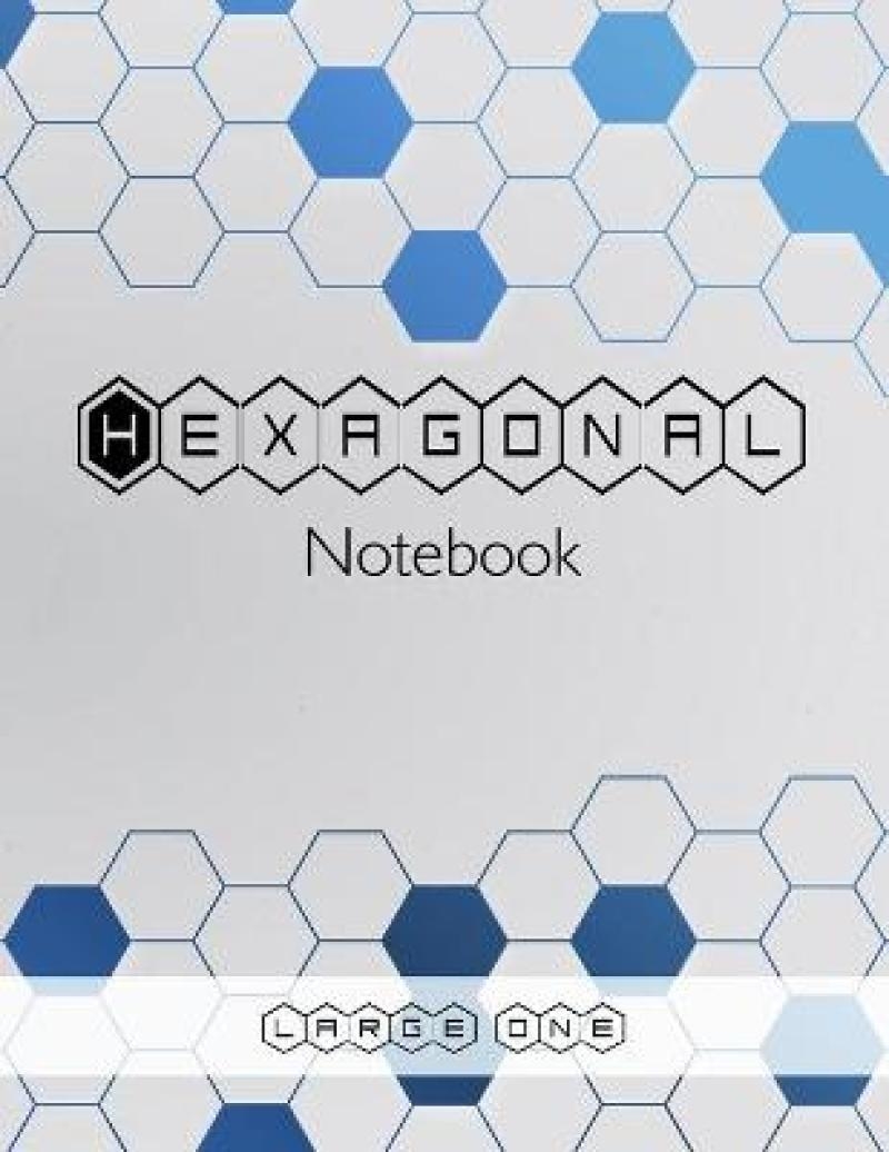 Hexagonal Notebook Large One Hexagonal Graph Paper Composition Notebook Organic Chemistry Biochemistry Note Book 1 2 Hexagons Science Notebooks Series By Freshniss 9781716399961 Akademika Bokhandel