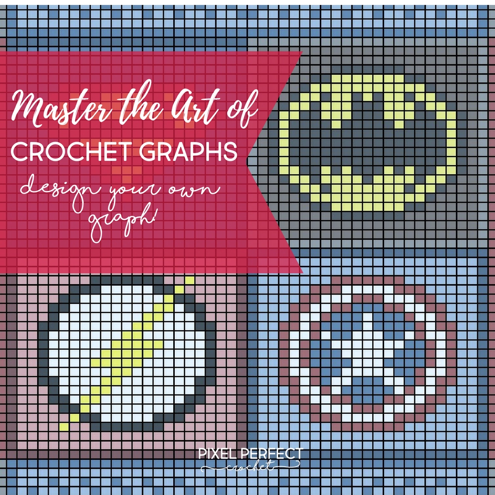 Master The Art Of Crochet Graphs Part 4 Design Your Own Graph Pixel Perfect Crochet