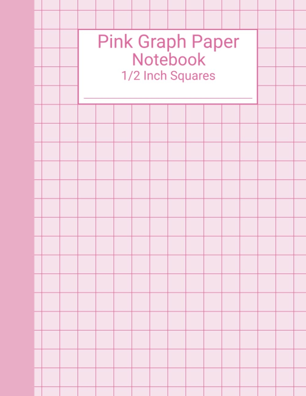 Pink Graph Paper Notebook 1 2 Inch Squares Pink Colored Grid Pages Inside Colorful Large Square Graph Paper For Kids Press Prizmatic Amazon de Books