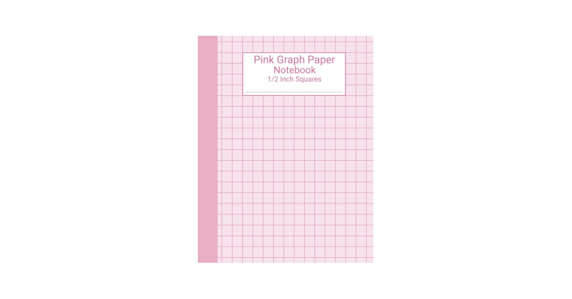 Pink Graph Paper Notebook 1 2 Inch Squares Pink Colored Grid Pages Inside Colorful Large Square Graph Paper For Kids Press Prizmatic Amazon de Books